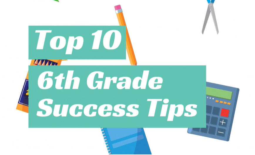 Top 10 6th Grade Success Tips