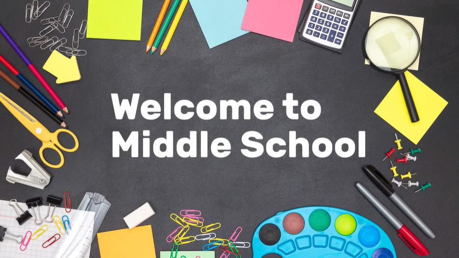 Welcome to Middle School
