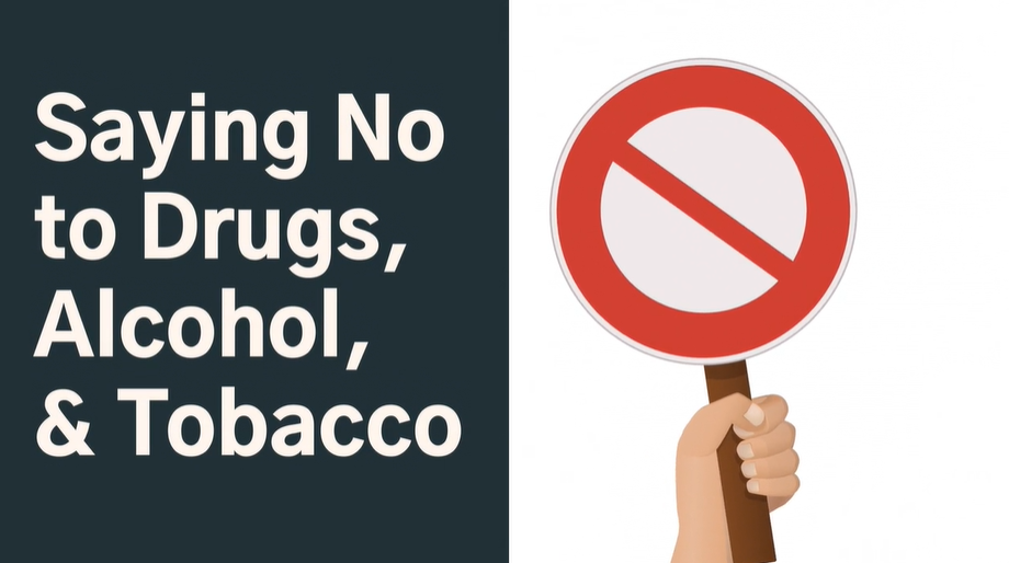Saying No to Drugs, Alcohol, and Tobacco