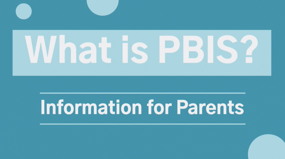 What is PBIS? - Information for Parents