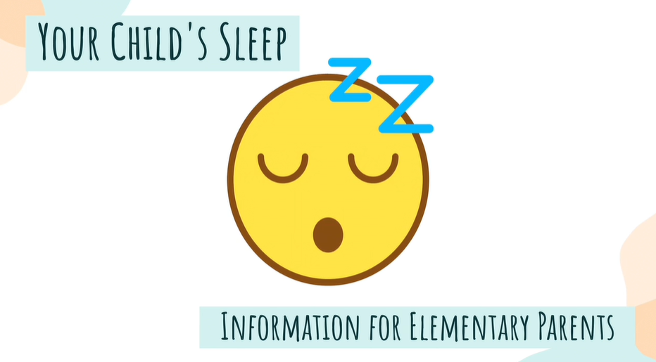 Your Child's Sleep - Information for Elementary Parents