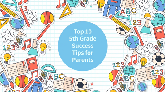 Top 10 5th Grade Success Tips for Parents