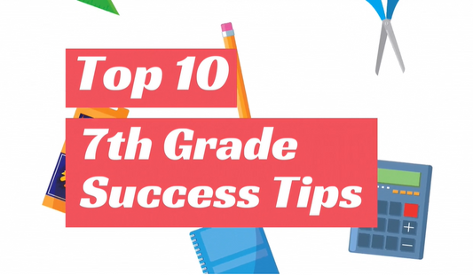 Top 10 7th Grade Success Tips