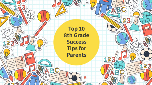 Top 10 8th Grade Success Tips for Parents