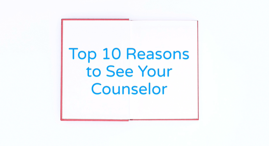 Top 10 Reasons to See Your Counselor