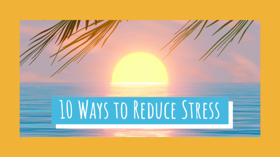 10 Ways to Reduce Stress