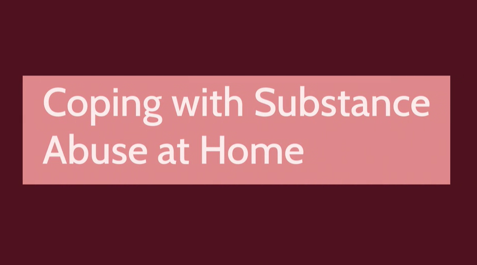 Coping with Substance Abuse at Home