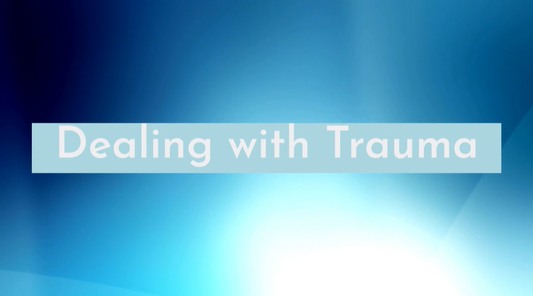 Dealing with Trauma