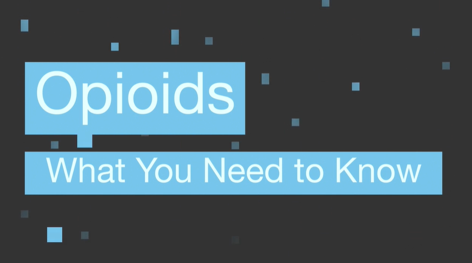 Opioids - What You Need to Know