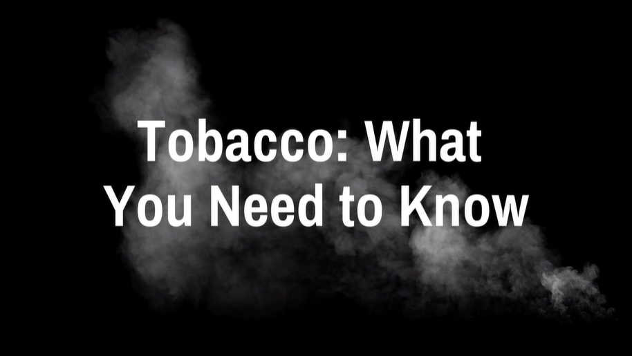 Tobacco - What You Need to Know